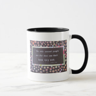 Caneca As únicas pessoas normais são essas que você n