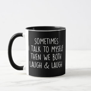 Caneca Às vezes eu falo comigo mesmo rir & rir Sarcástico