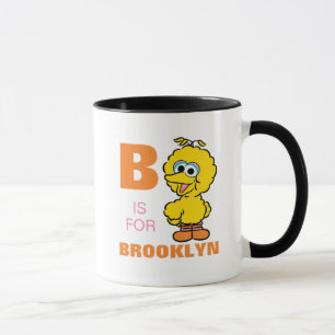 Caneca B é para o Big Bird Adicione seu nome