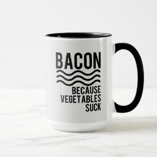 Caneca Bacon!! Porque os vegetais sugam
