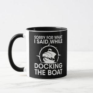 Caneca Barco engraçado O que eu disse enquanto ancorava o