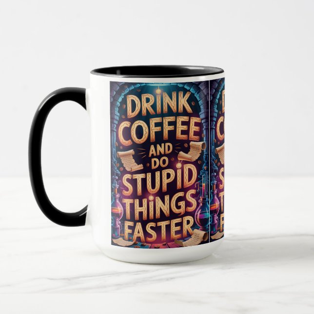 Caneca Beber Café e Fazer Coisas Estúpidas Mais Rápido Ca (Esquerda)