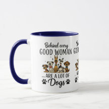 Behind Every Good Woman Are A Lot Of Dogs 