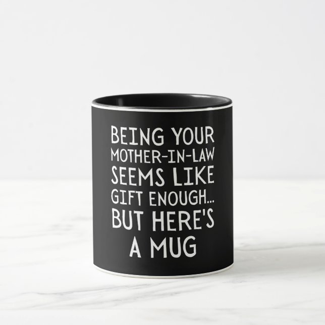 Caneca Being Your Mother-in-law Seems Like Gift Enough (Centro)