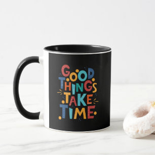 Caneca Boas coisas levam tempo, inspiração