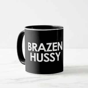 CANECA BRAZEN HUSSY MUG