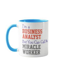 Business Analyst Miracle Worker Mug