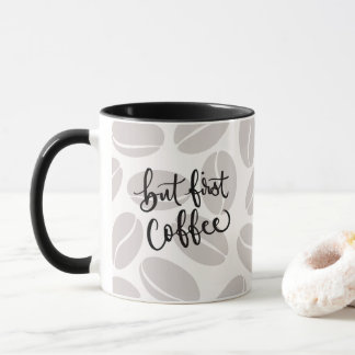 Caneca But First Coffee 
