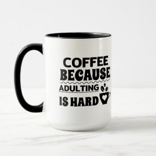 Caneca Café porque ser adulto é difícil preto e branco