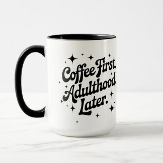 Caneca Café Primeiro, Adultez Depois