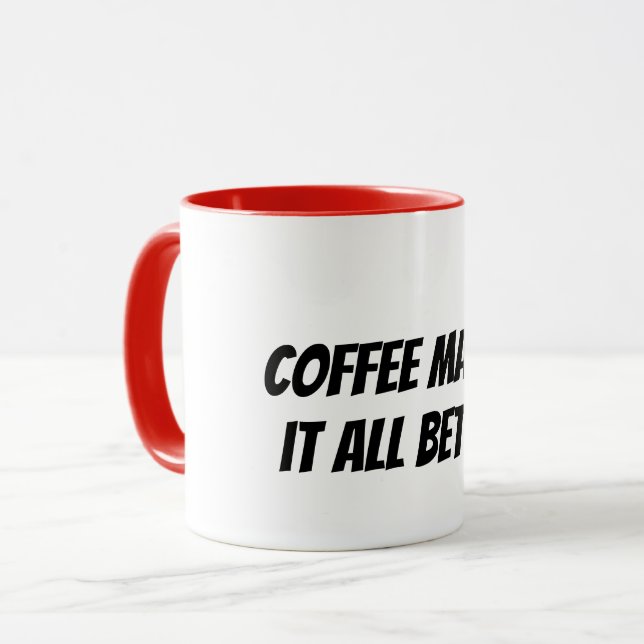 Caneca café torna tudo melhor (Frente Esquerda)