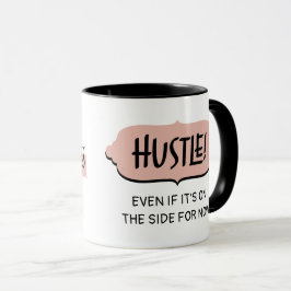 Caneca Chefe Regra 7 Side Hustle Motivational Dizendo