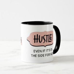 Caneca Chefe Regra 7 Side Hustle Motivational Dizendo