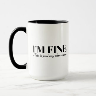 Caneca Citação da Era do Caos Engraçado – Estou Bem Texto