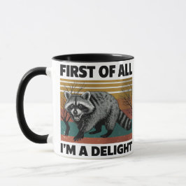 Caneca Citação do Raccoon Engraçado - Primeiro de tudo, e