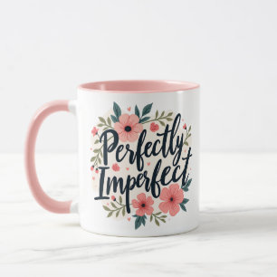 Caneca Citação Inspiracional Floral Perfeitamente Imperfe