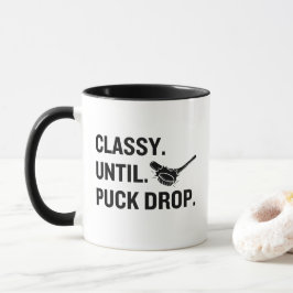 Caneca Classy Until Puck Drop Funny Hockey Fan