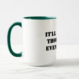 Caneca Coffee Mug - Vai Ficar Bem Pensado...