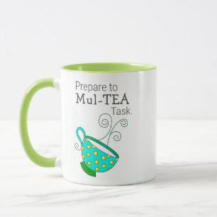 Caneca Comece o dia Mul TEA Brincando, Tea Puns Mug