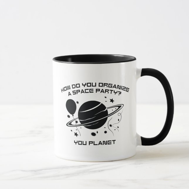 Caneca Como Organizar Uma Festa Espacial? Você Planeta. (Direita)