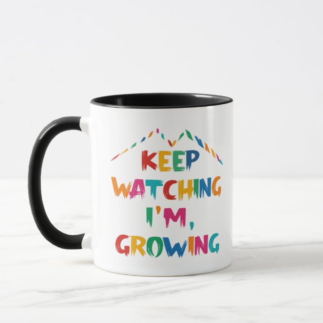 Caneca Continue observando que estou crescendo - Mug de c (Esquerda)