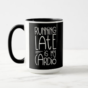 Caneca Correr Tarde É Minha Citação De Trabalho Engra
