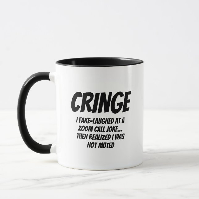 Caneca  CRINGE – Eu ri falsamente de uma piada no Zoom…  (Esquerda)