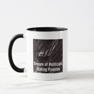 Caneca Cuidado com as promessas de Fazer dos políticos
