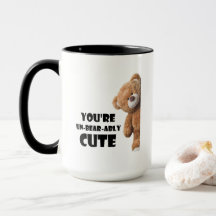 Cute Teddy Bear Quote You're Un-bear-ably Cute
