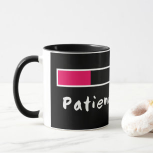 Caneca da carga da paciência para a mamã ou o pa