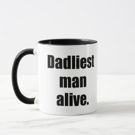 Caneca Dadliest Man Alive