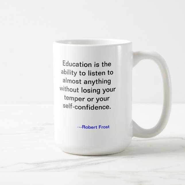 Caneca das citações da educação de Robert Frost (Direita)