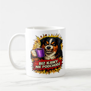 Caneca de cachorro engraçado, Sem café não se apro