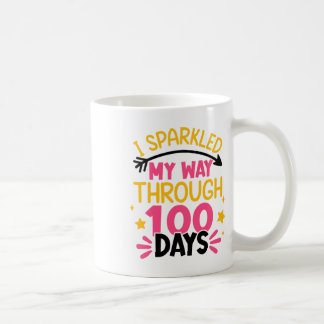 Caneca De Café 100º Dia Eu Brilhei Meu Caminho Através de 100 Dia