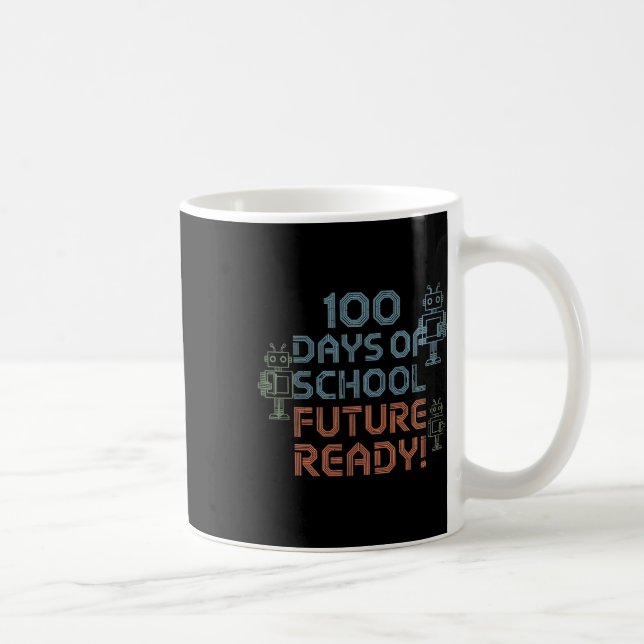 Caneca De Café 100 Dias De Inteligência Robótica Preparada Para O (Direita)