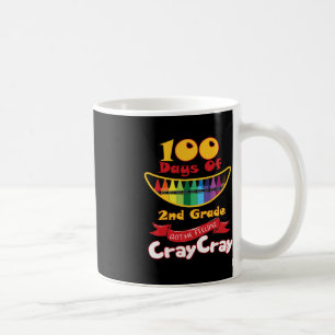 Caneca De Café 100 Dias De segundo Me Fez Sentir Um Cray Cray