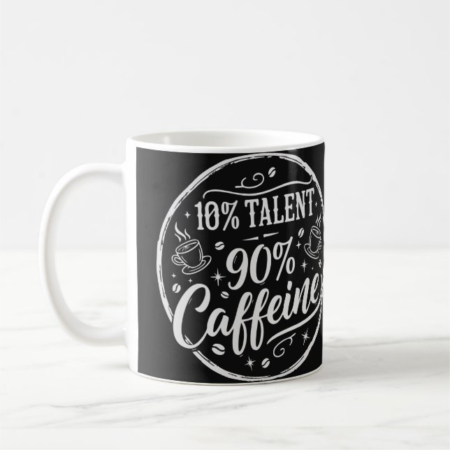 Caneca De Café 10% Talento 90% Cafeína (Esquerda)