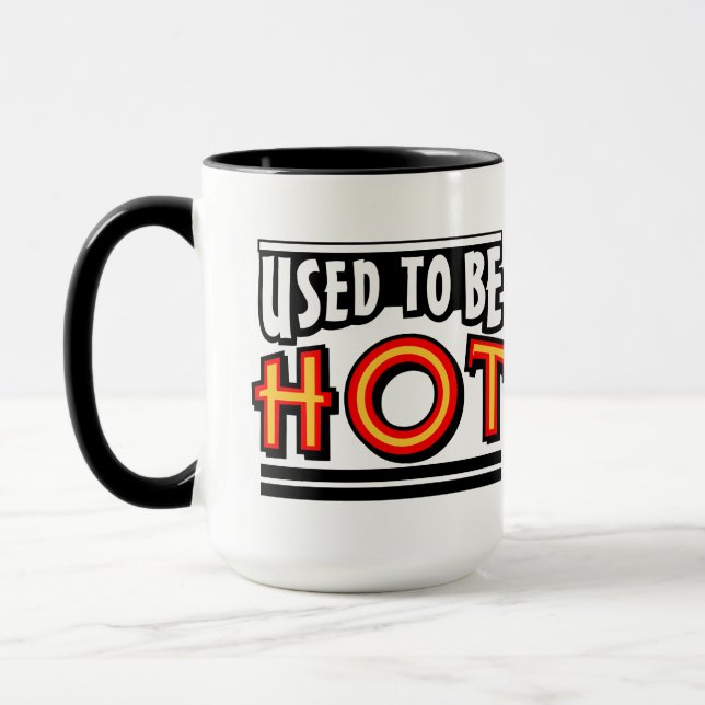 Caneca de Café 15 oz Used To Be Hot (Esquerda)