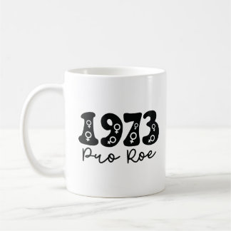 Caneca De Café 1973 Pro Roe