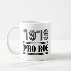 Caneca De Café 1973 Pro Roe
