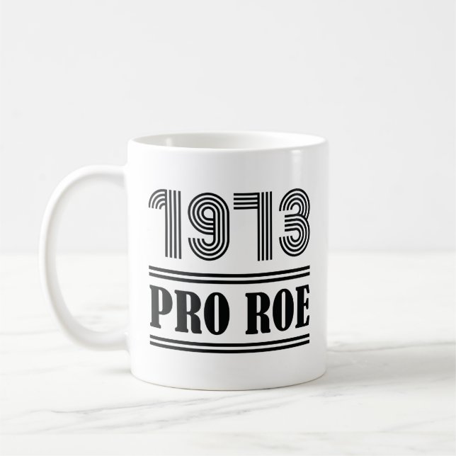 Caneca De Café 1973 Pro Roe (Esquerda)