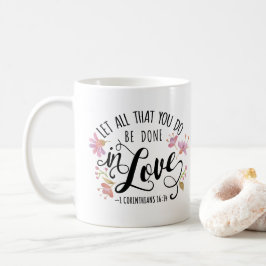 Caneca De Café 1 Corinthians 16:14 Faça Tudo Apaixonado