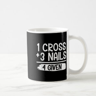 Caneca De Café 1 Cruz + 3 Pregos = 4 Camiseta Dada _ Cristão - Fé