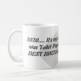 Caneca De Café 2020 - Quarantine Birthday Mug