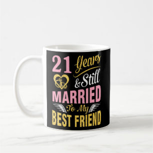 Caneca De Café 21 Anos De Casado De Casamento E Ainda Casado Com 