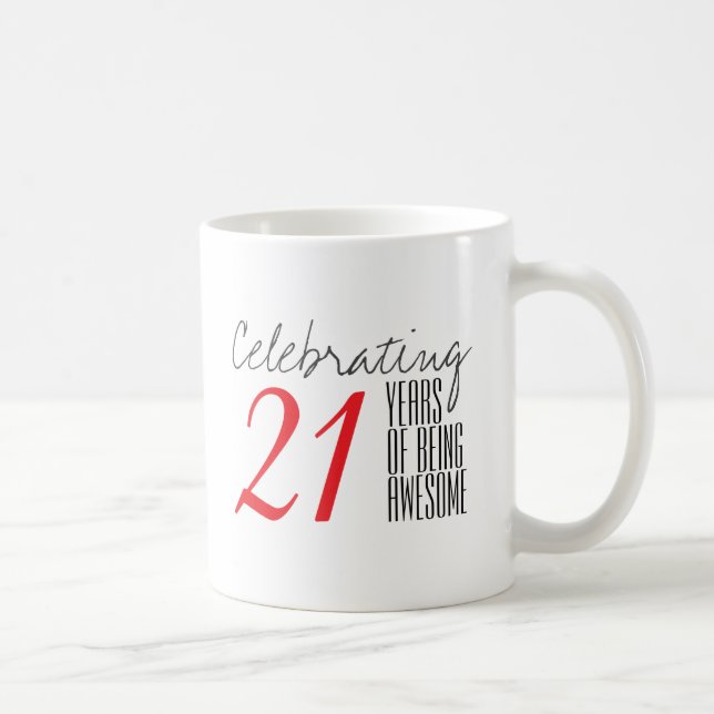 Caneca De Café 21 anos de ser incrível (Direita)
