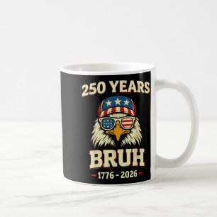 Caneca De Café 250 Anos Bruh 250º Aniversário EUA Águia 4º de