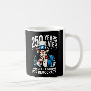 Caneca De Café 250 anos depois e ainda lutando pela democracia