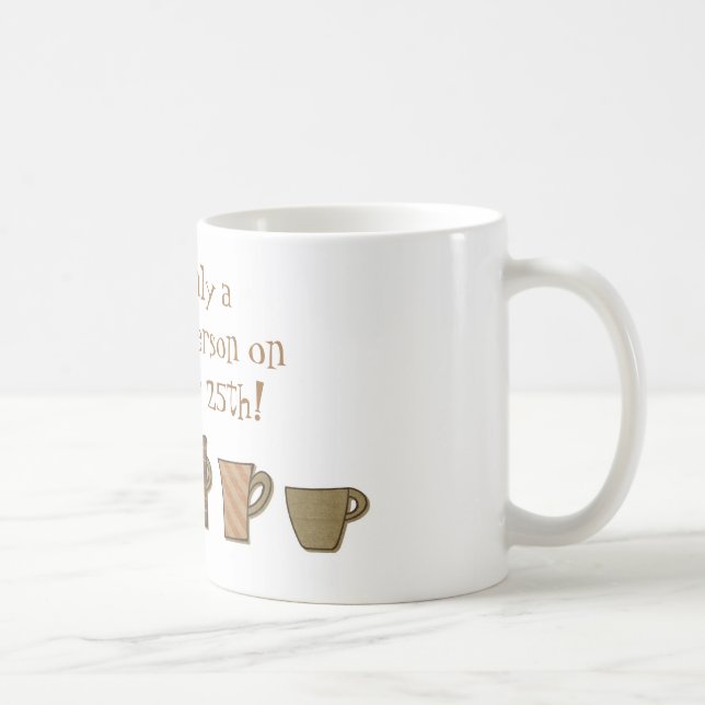 Caneca De Café 25 da manhã de dezembro Mug (Direita)