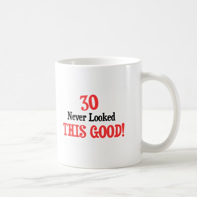 Caneca De Café 30 nunca olhou isto bom! (Direita)